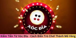 Những điều cần biết trước khi tham gia xóc đĩa online