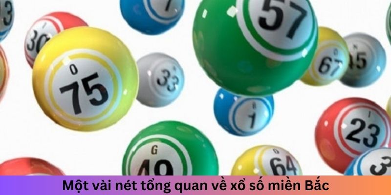 Một vài nét tổng quan về xổ số miền Bắc