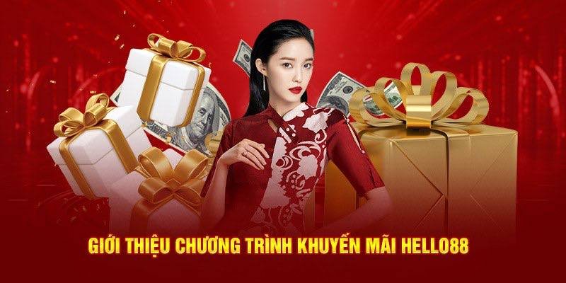 Khám phá các ưu đãi đặc biệt hấp dẫn dành cho bạn tại Hello88